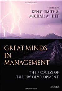 Great Minds in Management : The Process of Theory Development (Hardcover)