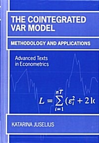 The Cointegrated VAR Model : Methodology and Applications (Hardcover)