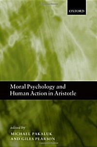 Moral Psychology and Human Action in Aristotle (Hardcover)