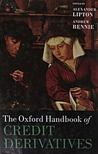 The Oxford Handbook of Credit Derivatives (Hardcover)
