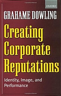 Creating Corporate Reputations : Identity, Image and Performance (Hardcover)