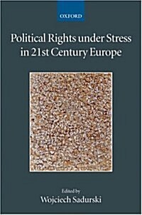 Political Rights Under Stress in 21st Century Europe (Hardcover)