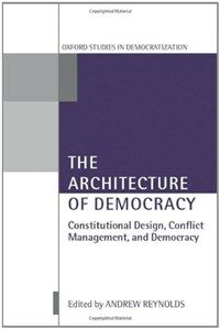 The architecture of democracy: constitutional design, conflict management, and democracy