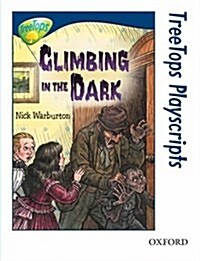 Oxford Reading Tree: Level 14: Treetops Playscripts: Climbing in the Dark (Pack of 6 Copies) (Paperback)