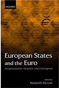 European States and the Euro : Europeanization, Variation, and Convergence (Hardcover)