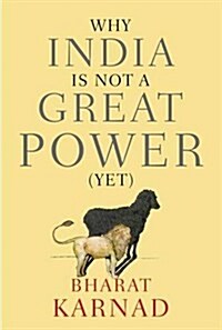 Why India is Not a Great Power (Yet) (Hardcover)