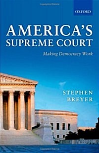 Americas Supreme Court : Making Democracy Work (Hardcover)