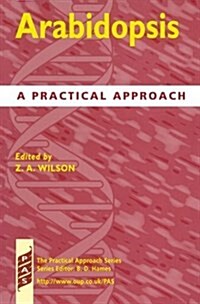 Arabidopsis : A Practical Approach (Paperback)