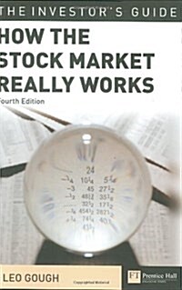 How the Stock Market Really Works : The guerilla investors secret handbook (Paperback, 4 ed)