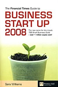 FT Guide to Business Start Up 2008 (Paperback, 3 ed)