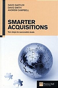 Smarter Acquisitions : Ten Steps to Successful Deals (Paperback)