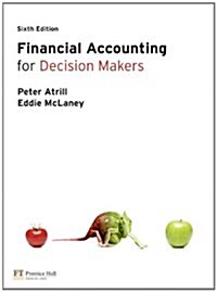 Financial Accounting for Decision Makers (Paperback, 6 Rev ed)