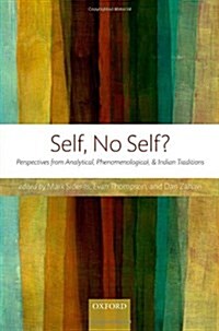 Self, No Self? : Perspectives from Analytical, Phenomenological, and Indian Traditions (Hardcover)