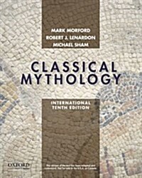 Classical Mythology, International Edition (Paperback, 10, Revised)