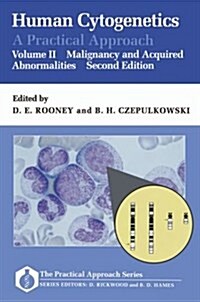 Human Cytogenetics: A Practical Approach: Volume II: Malignancy and Acquired Abnormalities (Paperback, 2 Revised edition)