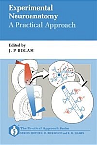 Experimental Neuroanatomy : A Practical Approach (Paperback)