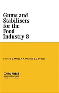 Gums and Stabilisers for the Food Industry 8 (Hardcover)