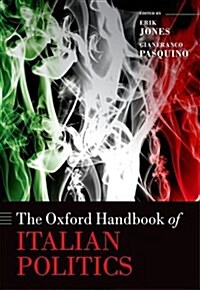 The Oxford Handbook of Italian Politics (Hardcover)