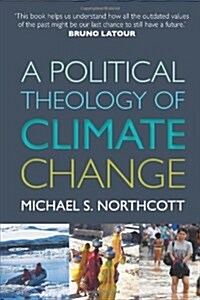 A Political Theology of Climate Change (Paperback)