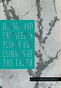 Jurassic and Cretaceous Floras and Climates of the Earth (Paperback)