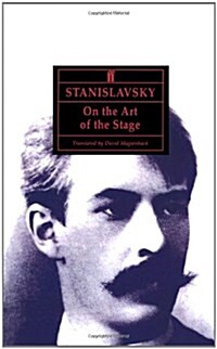 Stanislavsky on the Art of the Stage : translated with an introduction on Stanislavskys `System by David Magarshack (Paperback, Main)