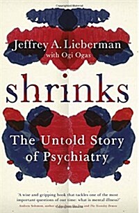 The Shrinks : The Untold Story of Psychiatry (Hardcover)