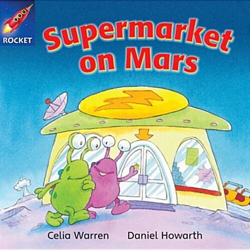 Rigby Star Independent Red Reader 13: Supermarket on Mars (Paperback)