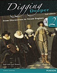 Digging Deeper 2: From Discoverers to Steam Engines Second Edition Student Book with ActiveBook CD (Package, 2 New edition)