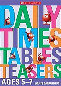 Daily Times Tables Teasers for Ages 5-7 (Paperback)