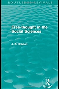 Free-Thought in the Social Sciences (Routledge Revivals) (Hardcover)