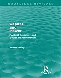Capital and Power (Routledge Revivals) : Political Economy and Social Transformation (Paperback)