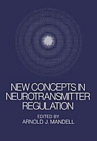 NEW CONCEPTS IN NEUROTRANSMITTER REGULA (Hardcover)