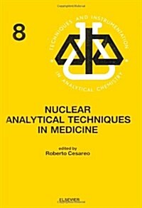 Nuclear Analytical Techniques in Medicine (Paperback)