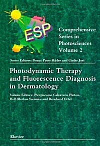 Photodynamic Therapy and Fluorescence Diagnosis in Dermatology (Hardcover)
