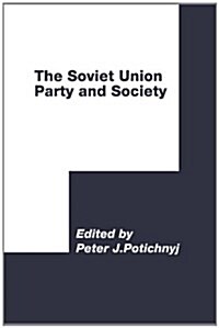 The Soviet Union: Party and Society (Hardcover)