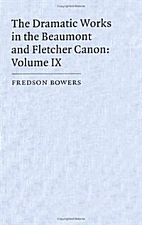 The Dramatic Works in the Beaumont and Fletcher Canon: Volume 9 (Hardcover)