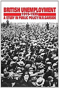 British Unemployment 1919–1939 : A Study in Public Policy (Hardcover)