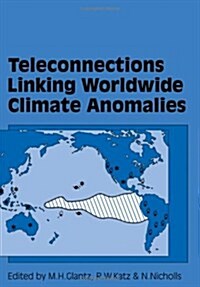 Teleconnections Linking Worldwide Climate Anomalies (Hardcover)