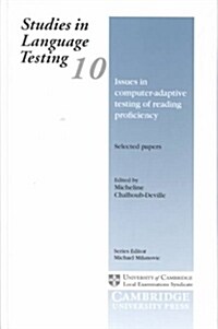Issues in Computer-Adaptive Testing of Reading Proficiency : Studies in Language Testing 10 (Hardcover)