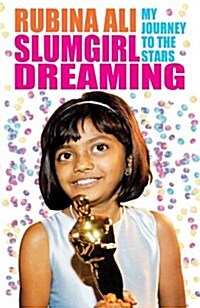 Slumgirl Dreaming: My Journey to the Stars (Paperback)