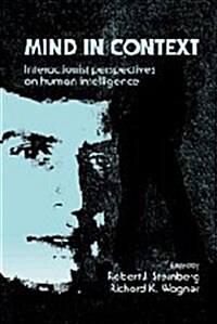 Mind in Context : Interactionist Perspectives on Human Intelligence (Hardcover)