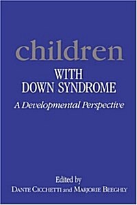 Children with Down Syndrome : A Developmental Perspective (Hardcover)