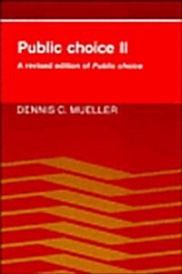 Public Choice II : A Revised Edition of Public Choice (Paperback)
