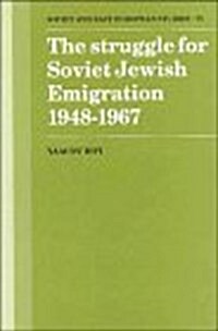 The Struggle for Soviet Jewish Emigration, 1948–1967 (Hardcover)