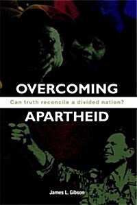 Overcoming Apartheid : Can Truth Reconcile a Divided Nation? (Paperback)
