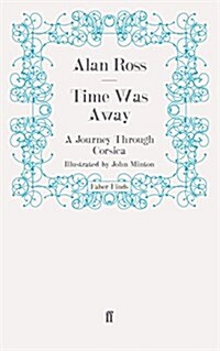 Time Was Away : A Journey Through Corsica (Paperback)