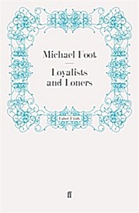 Loyalists and Loners (Paperback)