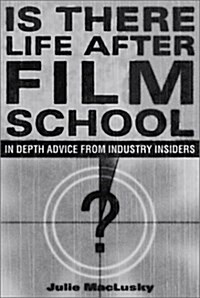 Is There Life after Film School? (Paperback)