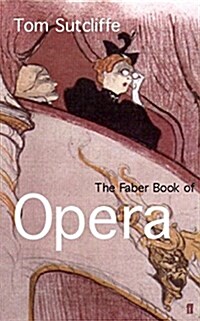 The Faber Book of Opera (Paperback)