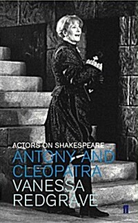 Antony and Cleopatra : Actors on Shakespeare (Paperback)